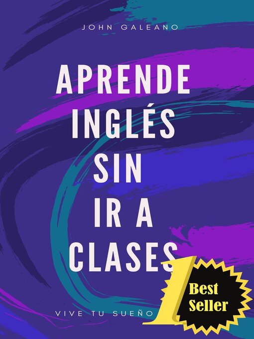 Title details for Aprende Inglés Sin ir a Clases by John Galeano - Available